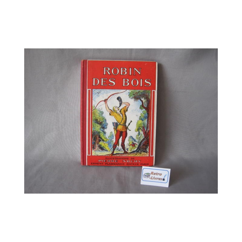 Robin des Bois Ernest Flammarion éditeur 1938