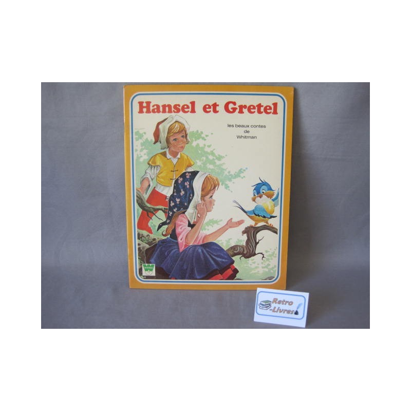 Hansel et Gretel - Beaux contes Whitman