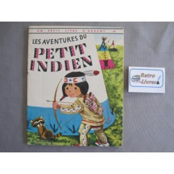 Les aventures du petit indien Petit livre d'argent