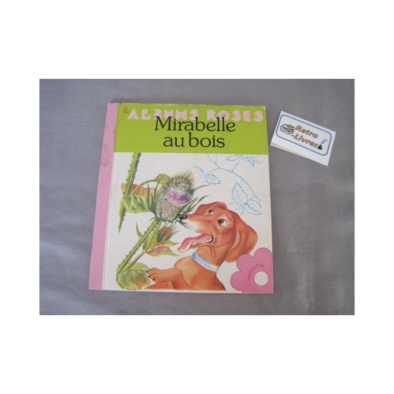 Mirabelle au bois Les albums roses
