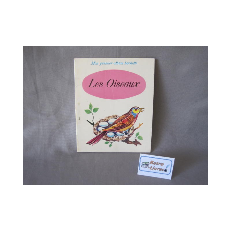 Les oiseaux Mon premier album Hachette