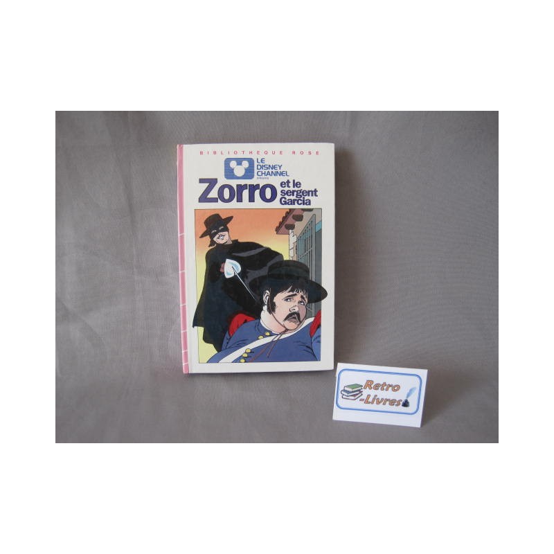 Zorro et le sergent Garcia Bibliotheque rose