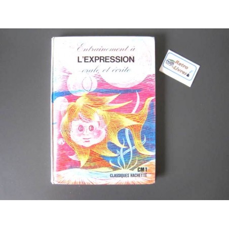 Entraînement à l'expression orale et écrite CM1 - Retro-Livres