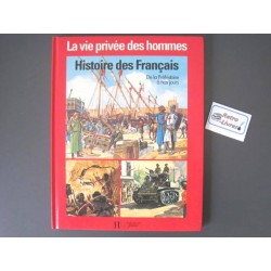 Histoire des Français. De la préhistoire à nos jours.