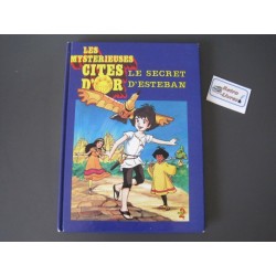 Les mystérieuses cités d'or - Le secret d'Esteban