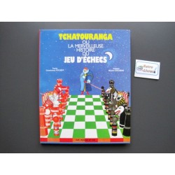 Tchatouranga ou la Merveilleuse histoire du jeu d'échecs