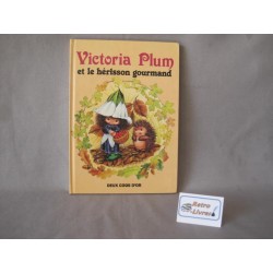 Victoria Plum et le hérisson gourmand