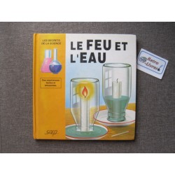 Le feu et l'eau - Les secrets de la science