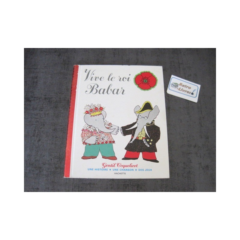 vive le roi babar- gentil coquelicot vive le roi babar- gentil coquelicot
