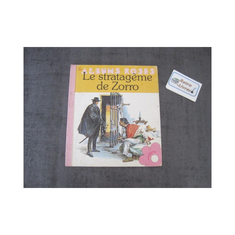 Le stratagème de Zorro -  Album rose Le stratagème de Zorro -  Album rose