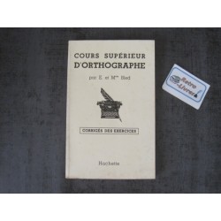 Bled Cours supérieur d'orthographe - corrigés des exercices